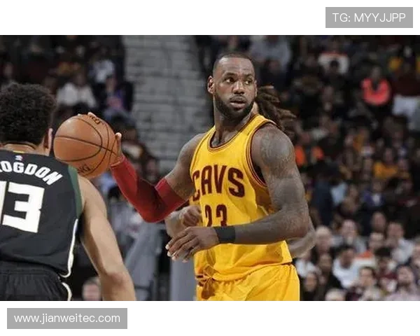 老詹复出后无球化转型展现惊人效果适应能力超乎预期的常青树